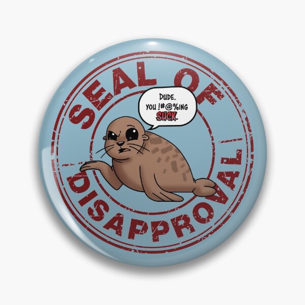 Item preview, Seal of Disapproval designed and sold by JinxWhaleDesign.