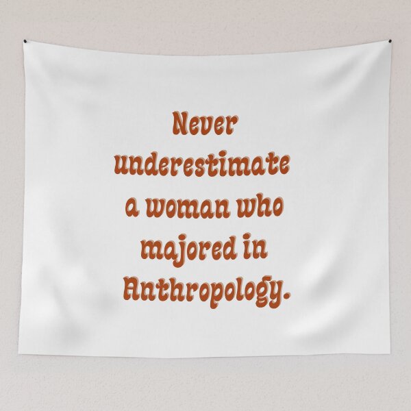 Item preview, never underestimate a woman who majored in anthropology designed and sold by CJCTEES.