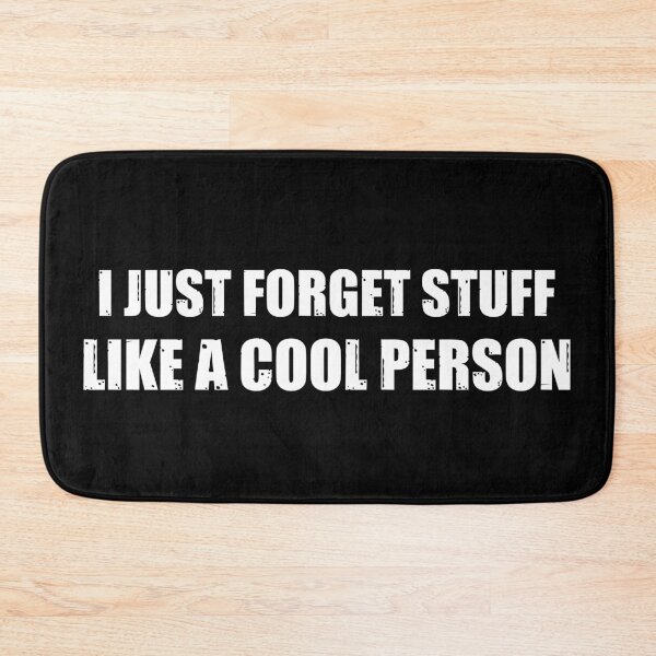 Item preview, I just forget stuff, like a cool person designed and sold by stuff-n-stuff.