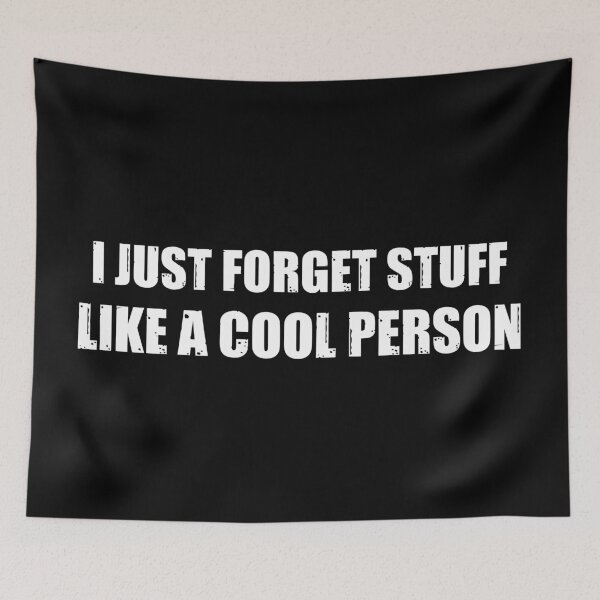 Item preview, I just forget stuff, like a cool person designed and sold by stuff-n-stuff.