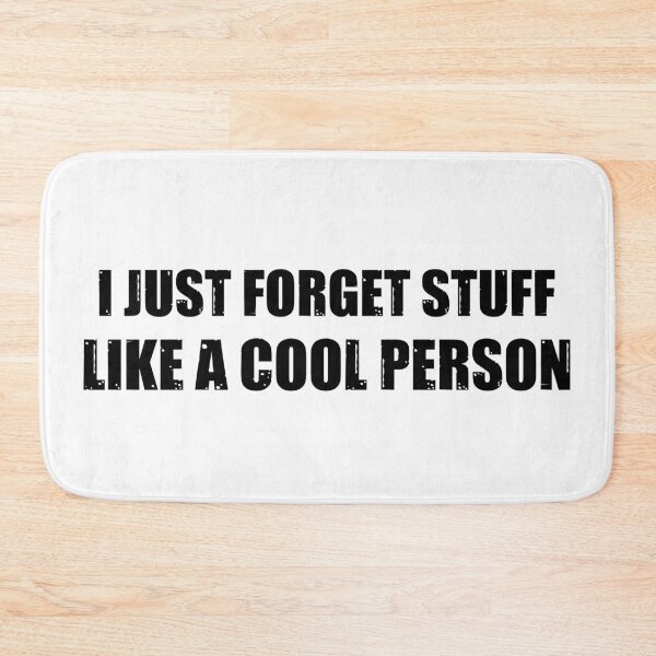 Item preview, I just forget stuff, like a cool person designed and sold by stuff-n-stuff.