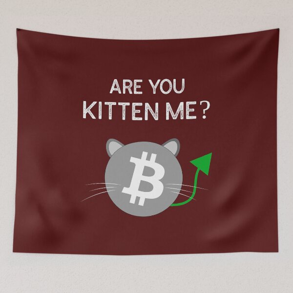 Item preview, Are You Kitten Me? - Bitcoin designed and sold by AeroAstro.