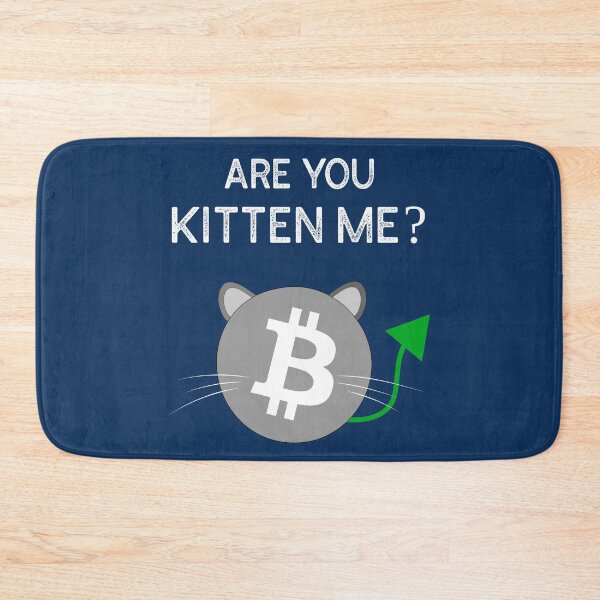Item preview, Are You Kitten Me? - Bitcoin designed and sold by AeroAstro.