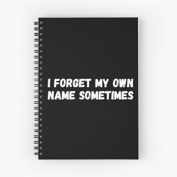 Item preview, I forget my own name sometimes.  designed and sold by mind-illusions.