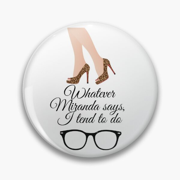 Item preview, Whatever Miranda Says, I Tend To Do designed and sold by SingofSolace.