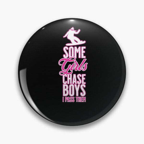 Item preview, Snowboarding Some girls chase boys I pass them designed and sold by maddinstgt.