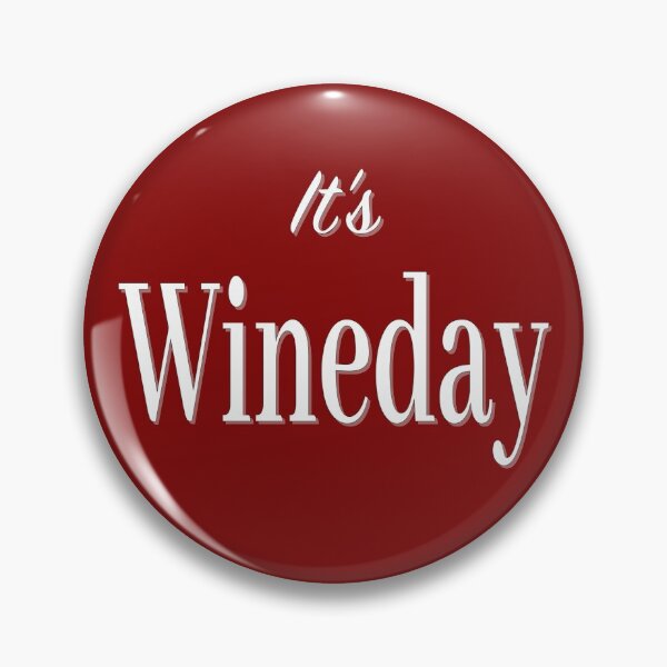 Item preview, It's Wineday designed and sold by MrVPhotography.