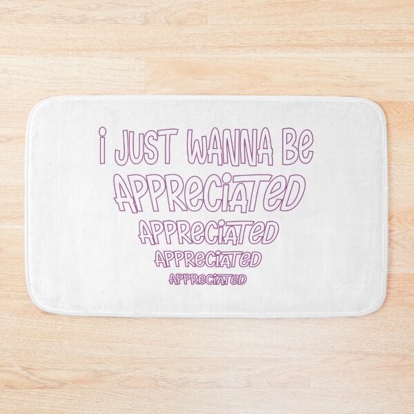 Item preview, I Wanna Be Appreciated | Funny Quote designed and sold by BeYourOwnHero.