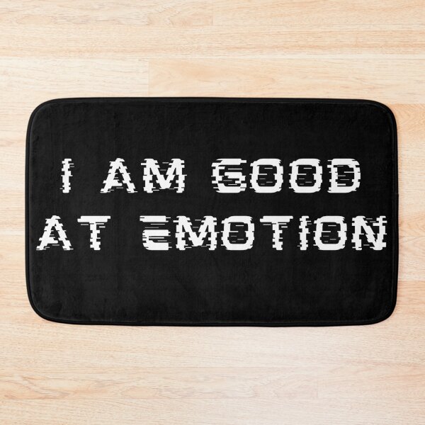 Item preview, I am good at emotion designed and sold by stuff-n-stuff.