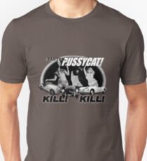 Camiseta ajustada ¡Pussycat más rápido! ¡Matar! ¡Matar!