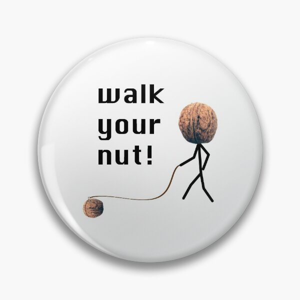 Item preview, Walk your nut! designed and sold by PabloPKasso.