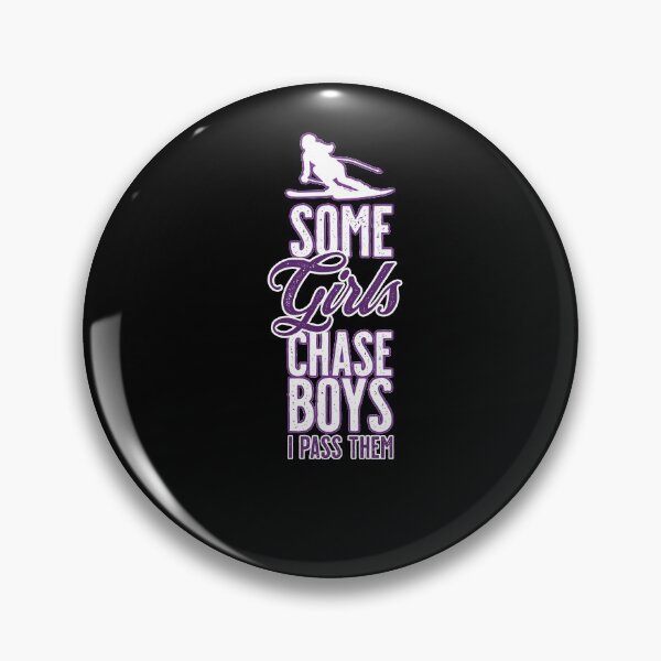 Item preview, Skiing Some girls chase boys I pass them on skis designed and sold by maddinstgt.