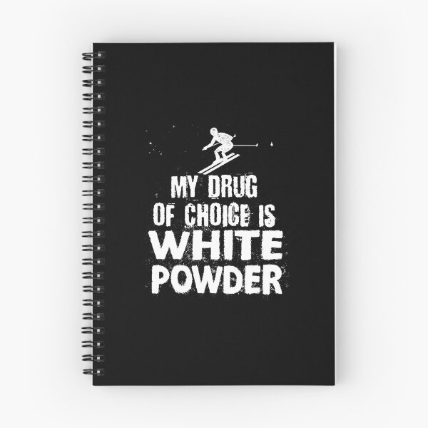 Item preview, Ski My drug of choice is white powder - Ski Love designed and sold by maddinstgt.