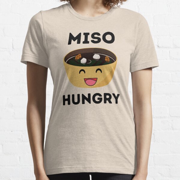 Miso Hungry Essential T-Shirt