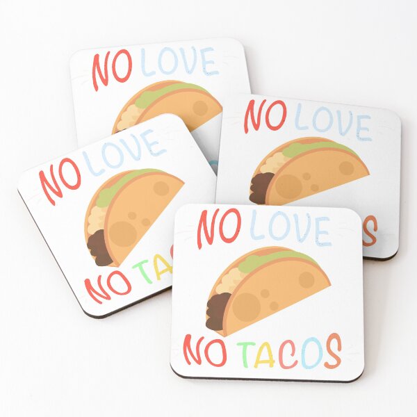 Item preview, No Love No Tacos designed and sold by SevenZeroMelon.