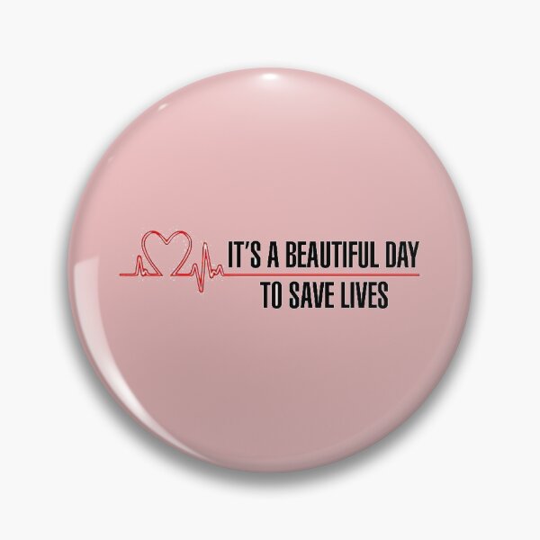 Item preview, It´s a beautiful day to save lives  designed and sold by Daisy Collins.
