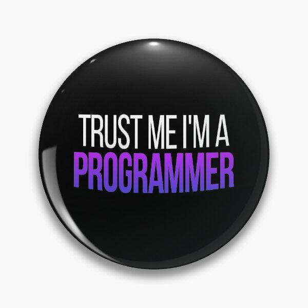 Item preview, Trust Me I'm A Programmer, Funny Geek designed and sold by Vitrina ⭐⭐⭐⭐⭐.