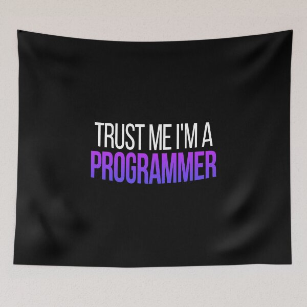Item preview, Trust Me I'm A Programmer, Funny Geek designed and sold by Vitrina ⭐⭐⭐⭐⭐.