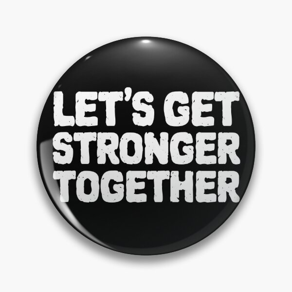 Item preview, Lets Get Stronger Together designed and sold by ZenCloak.