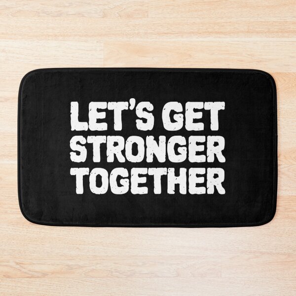 Item preview, Lets Get Stronger Together designed and sold by ZenCloak.