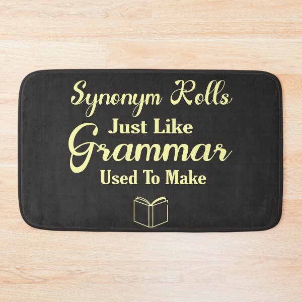 Item preview, Synonym Rolls Just Like Grammar Used To Make  designed and sold by AscendMerch.