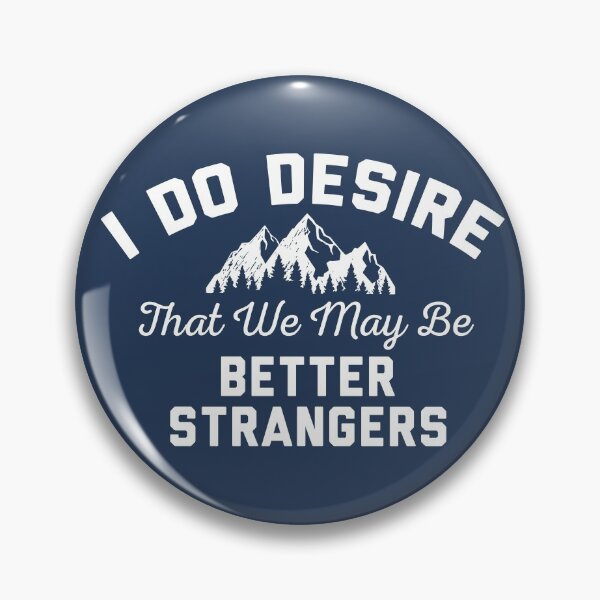 Item preview, I Do Desire That We May Be Better Strangers designed and sold by HappySchnapper.