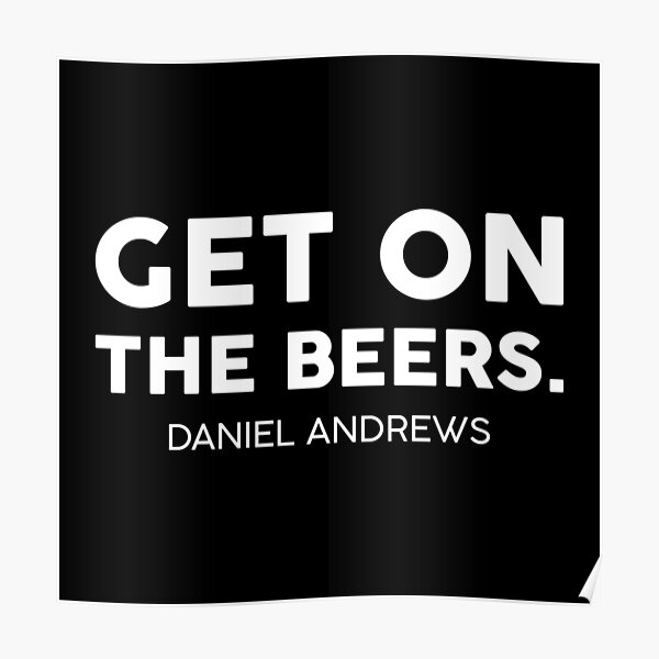 daniel andrews get on the beers t shirt