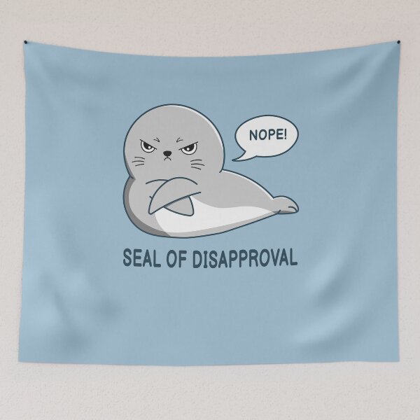 Item preview, Seal of Disapproval designed and sold by penpixelart.