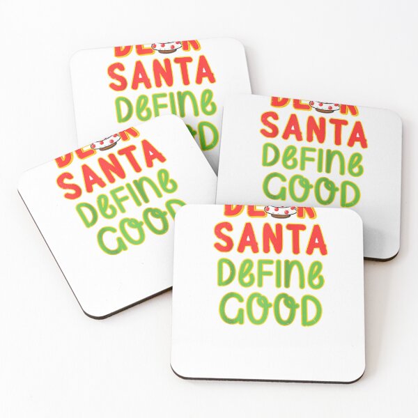 Item preview, Christmas Dear Santa Define Good Christmas Quote designed and sold by Eric-Costa-2733.