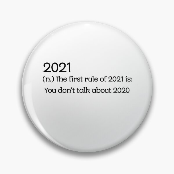 Item preview, 2021 the first rule of 2021 is you don't talk about 2020 designed and sold by rayla1424.