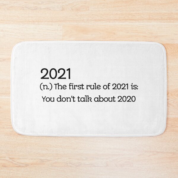 Item preview, 2021 the first rule of 2021 is you don't talk about 2020 designed and sold by rayla1424.