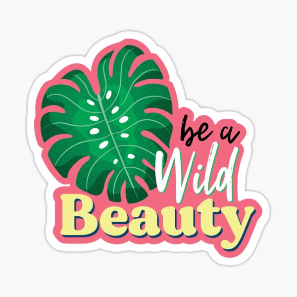 Be A Wild Beauty Sticker