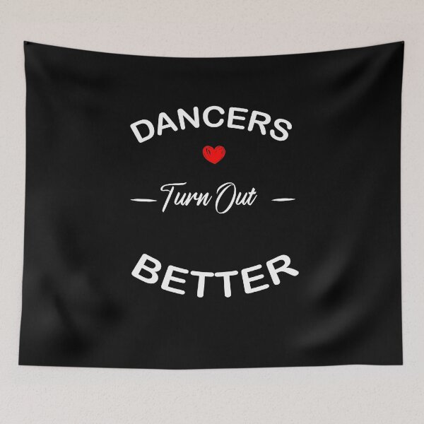 Item preview, Fuuny Ballet Dance Gift - Dancers Turn Out Better designed and sold by First Store.