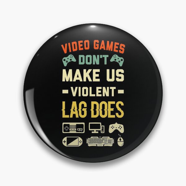 Item preview, Video Games Don't Make Us Violent Lag Does - Video Games designed and sold by T-shirt For You.