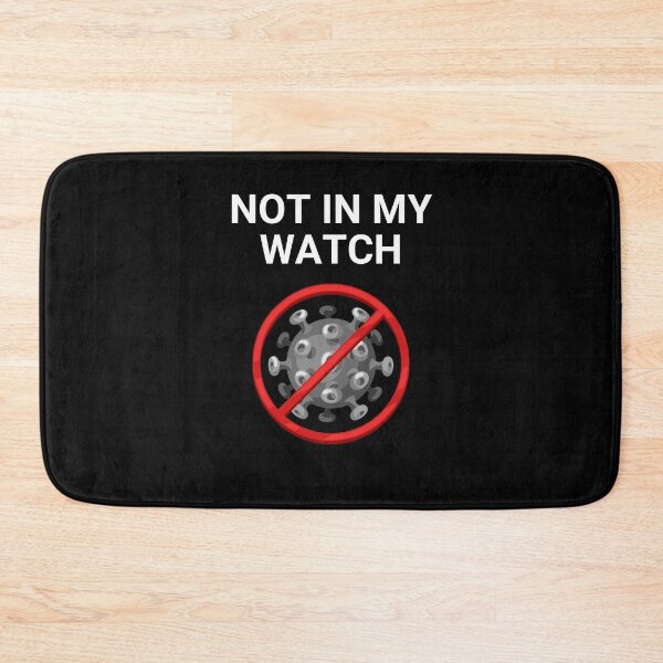 Item preview, Not In My Watch designed and sold by Serotonin4u.