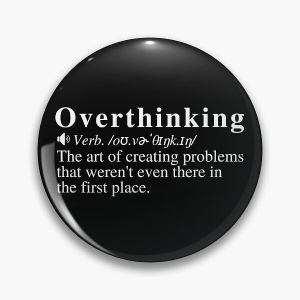Item preview, Overthinking Definition: The Art Of Creating Problems  designed and sold by mind-illusions.