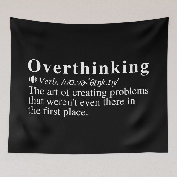 Item preview, Overthinking Definition: The Art Of Creating Problems  designed and sold by mind-illusions.