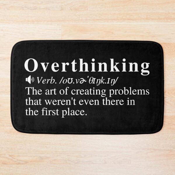 Item preview, Overthinking Definition: The Art Of Creating Problems  designed and sold by mind-illusions.