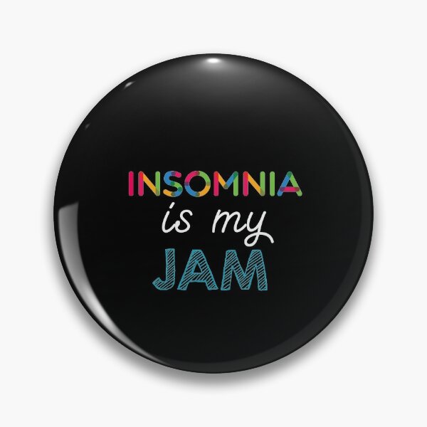 Badges Sur Le Theme Insomnie Redbubble