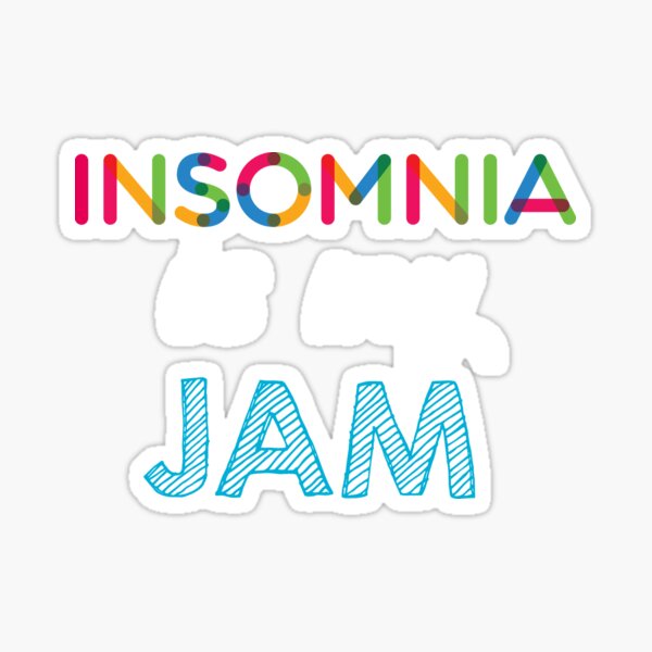 Item preview, Insomnia is my Jam. Funny Insomnia Design designed and sold by Custom365.