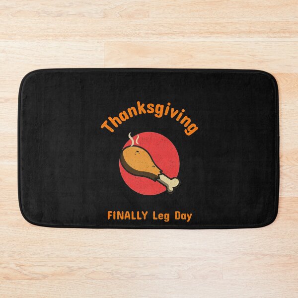 Item preview, Thanksgiving, Finally Leg Day designed and sold by avocadoco.