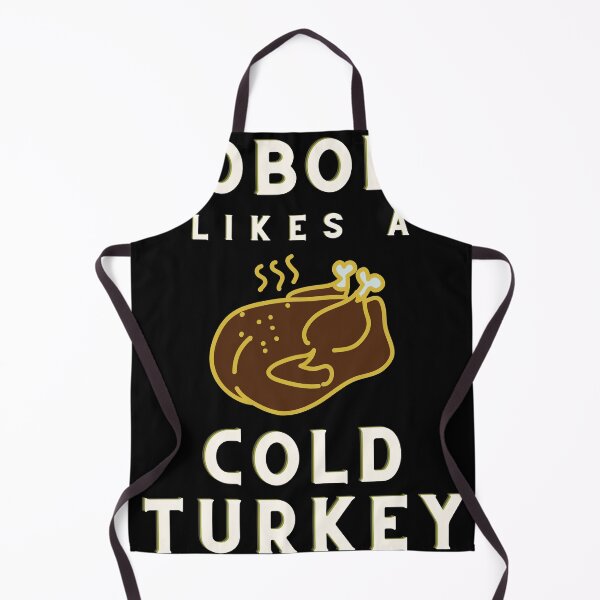 Item preview, Nobody Likes A Cold Turkey Thanksgiving Holiday designed and sold by RGVDesigns.