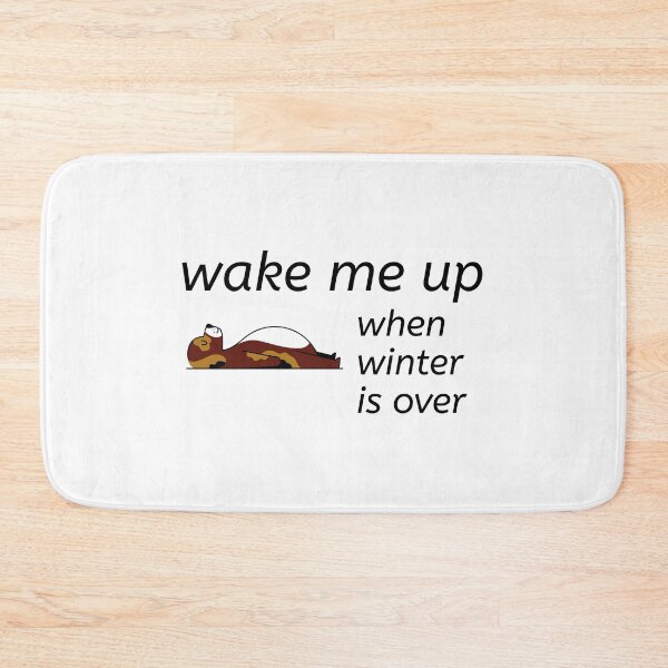Item preview, Wake Me Up When Winter Is Over designed and sold by liftdesign.