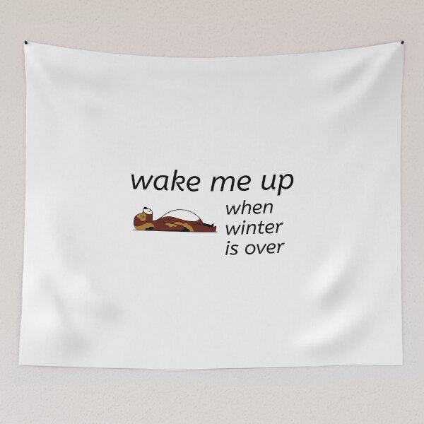 Item preview, Wake Me Up When Winter Is Over designed and sold by liftdesign.