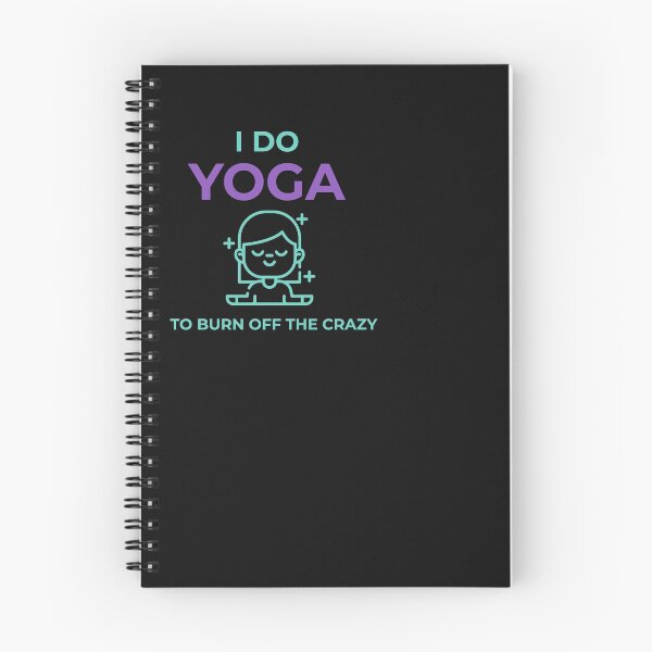 Item preview, I DO YOGA TO BURN OFF THE CRAZY designed and sold by MelfDesings.