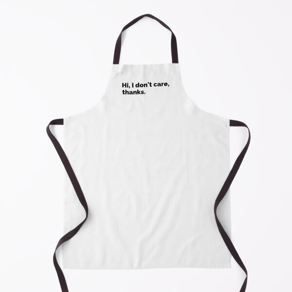 Item preview, Hi, I don't care, thanks designed and sold by T-shirt For You.