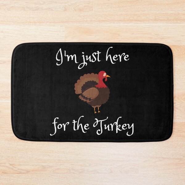 Item preview, I'm Just Here For The Turkey Thanksgiving Holiday designed and sold by RGVDesigns.
