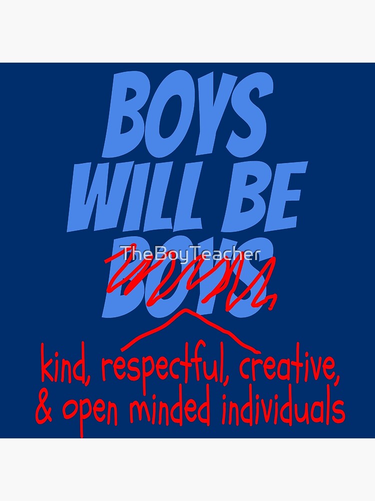 Boys will be Boys