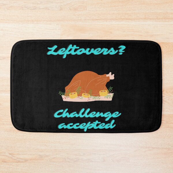 Item preview, Leftovers Challenge Accepted Thanksgiving Holiday designed and sold by RGVDesigns.