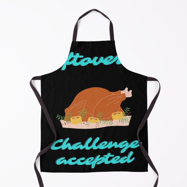 Item preview, Leftovers Challenge Accepted Thanksgiving Holiday designed and sold by RGVDesigns.